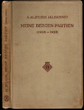Load image into Gallery viewer, Meine besten Partien 1908-1923; Auf Dem Wege Zur Weltmeisterschaft (1923-1927)
