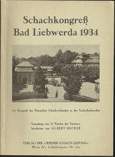 Load image into Gallery viewer, Schachkongress Bad Liebwerda 1934 13. Kongress des Deutschen Schachverbandes in der Tschechoslowakei
