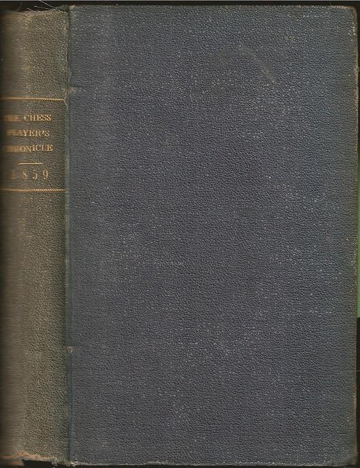 The Chess Player's Chronicle Volume I (1) Third Series for 1859