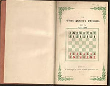 Load image into Gallery viewer, The Chess Player&#39;s Chronicle Volume VI (6)
