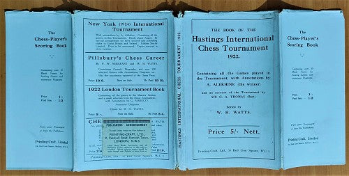 The book of the Hastings International Masters' Chess Tournament, 1922;: Containing all the games played with annotations by the winner, A. Alekhine, ... account of the tournament by Sir G. A. Thomas