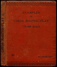 Load image into Gallery viewer, Examples of Chess Master-Play: First, Second and Third Series

