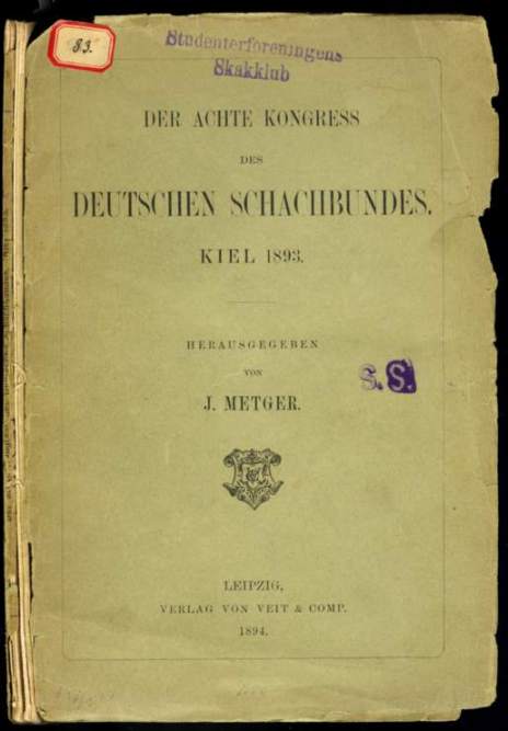 Der Achte Kongress des Deutschen Schachbundes. Kiel 1893