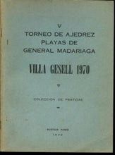 Load image into Gallery viewer, Quinto Torneo de Ajedrez Playas de General Madariaga: Villa Gesell 1970
