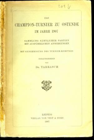 Das Champion-Turnier zu Ostende im Jahre 1907. Sammlung Samtlicher Partien mit Ausfuhrlichen Anmerkungen