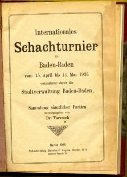 Internationales Schachturnier zu Baden-Baden vom 15 April bis 14 Mai 1925 veranstaltet durch die Stadtverwaltung Baden-Baden
