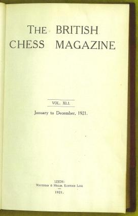 The British Chess Magazine Volume XLI (41)