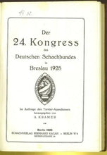 Load image into Gallery viewer, Der 24. Kongreß des Deutschen Schachbundes Breslau 1925
