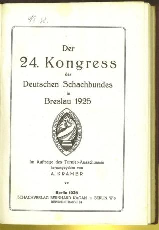 Der 24. Kongreß des Deutschen Schachbundes Breslau 1925