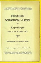 Load image into Gallery viewer, Internationales Sechsmeister - Turnier zu Kopenhagen vom 3. bis 14. MÃ¤rz 1923
