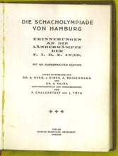 Load image into Gallery viewer, Die Schacholympiade von Hamburg. Erinnerungen an die Landerkampfe der F.I.D.E. 1930
