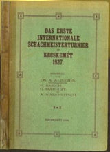 Load image into Gallery viewer, Das Erste Internationale Schachmeisterturnier in Kecskemét 1927
