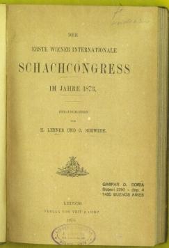 Der Erste Wiener Internationale Schachcongress im Jahre 1873