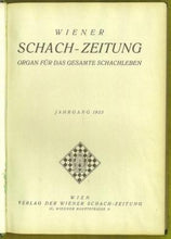 Load image into Gallery viewer, Wiener Schach-Zeitung. Organ fur das gesamte Schachleben Volume XXX (30)
