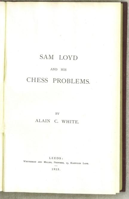 Sam Loyd and His Chess Problems with Supplement