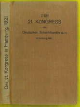 Load image into Gallery viewer, Der 21. Kongress des Deutschen Schachbundes (E.V.) in Hamburg 1921
