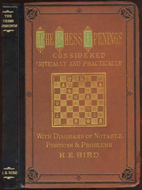 The Chess Openings, Considered Critically and Practically