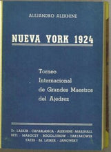 Load image into Gallery viewer, Nueva York 1924 Torneo Internacional de Grandes Maestros de Ajedrez
