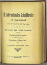 Load image into Gallery viewer, III Internationales Schachturnier in Karlsbad von 28 April bis 20 Mai 1923. veranstaltet durch die Direktion des Hotels Imperial und die Stadtgemeinde Karlsbad in Verbindung mit dem Karlsbader Schach-Club
