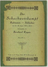 Load image into Gallery viewer, Der Schachwettkampf Rubinstein - Schlechter vom 21 - 30 Januar 1918 in Berlin
