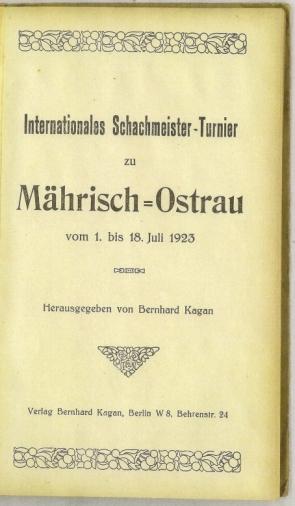 Internationales Schachmeister-Turnier zu Mährisch-Ostrau vom 1. bis 18. Juli 1923