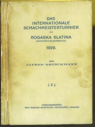 Das Internationale Schachmeisterturnier zu Rogaska Slatina (Rohitsch-Sauerbrunn) 1929