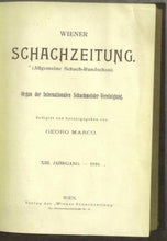 Load image into Gallery viewer, Wiener Schach-Zeitung. Organ fur das gesamte Schachleben Volume XIII (13)
