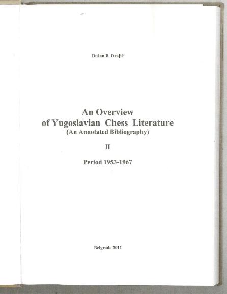An Overview of Yugoslavian Chess Literature (An Annotated Bibliography) 1881-1991