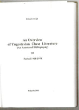 Load image into Gallery viewer, An Overview of Yugoslavian Chess Literature (An Annotated Bibliography) 1881-1991
