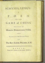 Load image into Gallery viewer, Scacchia ludus: a Poem on the Game of chess
