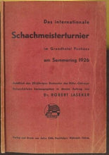 Load image into Gallery viewer, Das Internationale Schachmeisterturnier im Grandhotel Panhans am Semmering 1926
