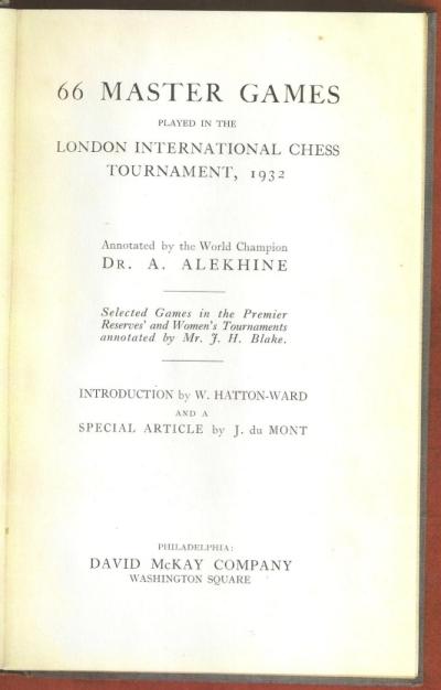 66 Master Games played in the London International Chess Tournament, 1932