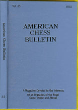 Load image into Gallery viewer, American Chess Bulletin Volume 35
