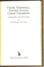 Load image into Gallery viewer, Frank Marshall, United States Chess Champion: A Biography with 220 Games
