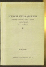 Load image into Gallery viewer, Schacklandskamperna Danmark-Finland-Norge-Sverige I Saltsjobaden den 10- 15 augusti 1948
