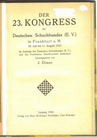 Der 23. Kongress Deutschen Schachbundes (E.V.) in Frankfurt a M 28. Juli bis 11 August 1923