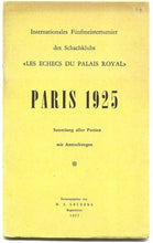 Load image into Gallery viewer, Internationales Funfmeisterturnier des Schachklubs &quot;Les Eches du Palais Royal&quot; o Paris 1925
