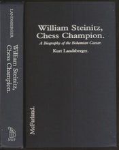 Load image into Gallery viewer, William Steinitz, Chess Champion. A Biography of the Bohemian Caesar
