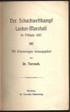 Load image into Gallery viewer, Der Schachwettkampf Lasker-Marshall im Frühjahr 1907
