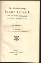 Load image into Gallery viewer, Der Schachwettkampf Lasker - Tarrasch um die Weltmeisterschaft im August - September 1908
