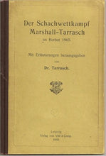 Load image into Gallery viewer, Der Schachwettkampf marshall - Tarrasch im Herbst 1905
