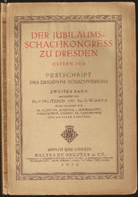Load image into Gallery viewer, Der Jubiläums Schachkongress zu Dresden Ostern 1926

