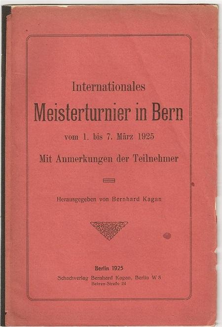 Internationales Meisterturnier in Bern vom 1 bis 7 Marz 1925