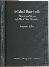 Load image into Gallery viewer, Mikhail Botvinnik: The Live and Games of a World Chess
