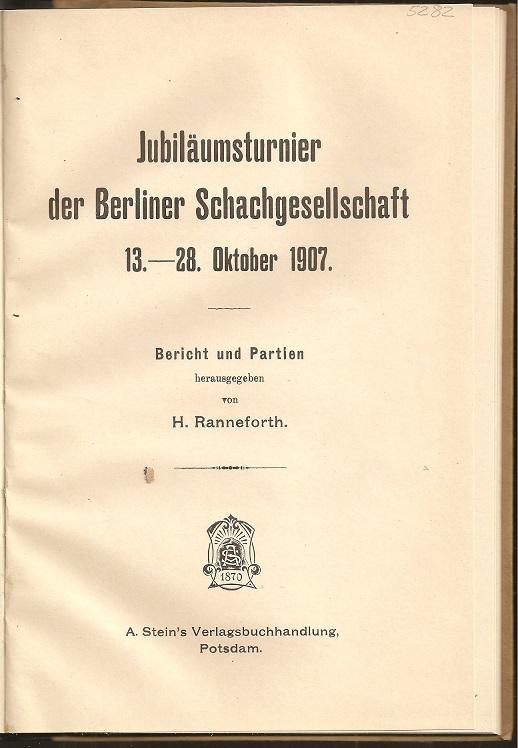 Das Jubiläumsturnier der Berliner Schachgesellschaft 1907