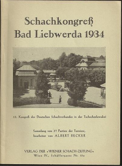 Schachkongress Bad Liebwerda 1934 13. Kongress des Deutschen Schachverbandes in der Tschechoslowakei