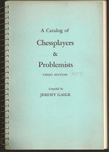 Load image into Gallery viewer, A Catalog of Chessplayers &amp; Problemists
