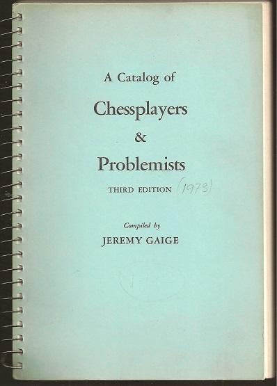 A Catalog of Chessplayers & Problemists