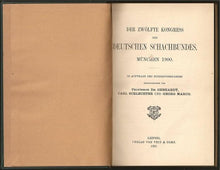 Load image into Gallery viewer, Der zwÃ¶lfte und dreizehnte Kongress des Deutschen Schachbundes MÃ¼nchen 1900
