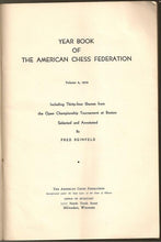 Load image into Gallery viewer, Year Book of the American Chess Federation Volume 4, 1939 Including Thirty-four Games from the Open Championship Tournament at Boston
